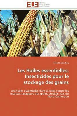 Les Huiles Essentielles: Insecticides Pour Le Stockage Des Grains 1