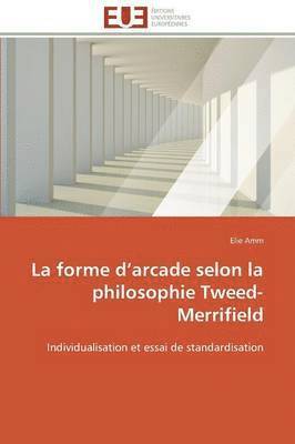 La Forme D Arcade Selon La Philosophie Tweed-Merrifield 1