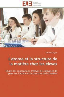 bokomslag L'Atome Et La Structure de la Mati?re Chez Les ?l?ves