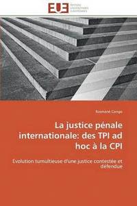 bokomslag La Justice P nale Internationale