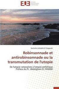 bokomslag Robinsonnade Et Antirobinsonnade Ou La Transmutation de l'Utopie