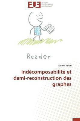 Salem-R, SALEM-R, Rahma Salem - Ind�composabilit� Et Demi-Reconstruction Des Graphes, Häftad