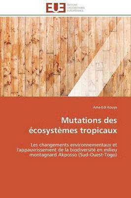 Kouya-A, KOUYA-A, Ama-Edi Kouya - Mutations Des Écosystèmes Tropicaux, Häftad