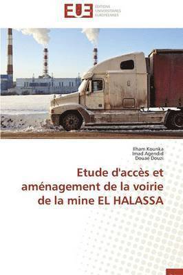 bokomslag Etude d'Acc s Et Am nagement de la Voirie de la Mine El Halassa