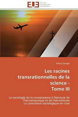 Sanogo-S, SANOGO-S, Sekou Sanogo - Les Racines Transrationnelles de la Science - Tome III, Häftad