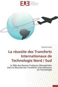 bokomslag La R ussite Des Transferts Internationaux de Technologie Nord / Sud