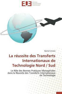 bokomslag La R?ussite Des Transferts Internationaux de Technologie Nord / Sud