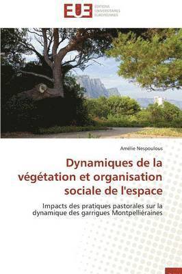 bokomslag Dynamiques de la V g tation Et Organisation Sociale de l'Espace