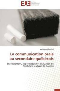bokomslag La Communication Orale Au Secondaire Qu b cois
