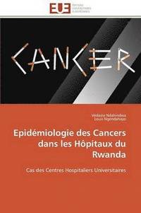 bokomslag Epid miologie Des Cancers Dans Les H pitaux Du Rwanda