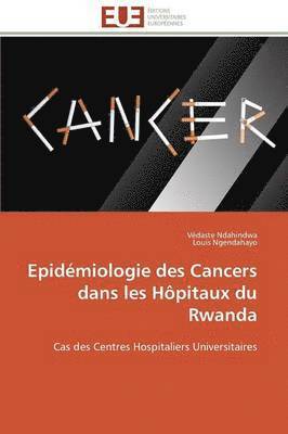 Epid miologie Des Cancers Dans Les H pitaux Du Rwanda 1