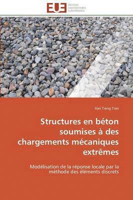 bokomslag Structures En B ton Soumises   Des Chargements M caniques Extr mes