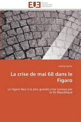 bokomslag La Crise de Mai 68 Dans Le Figaro