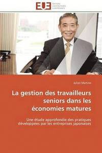bokomslag La Gestion Des Travailleurs Seniors Dans Les  conomies Matures
