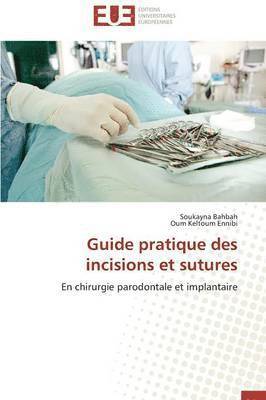 Guide Pratique Des Incisions Et Sutures 1