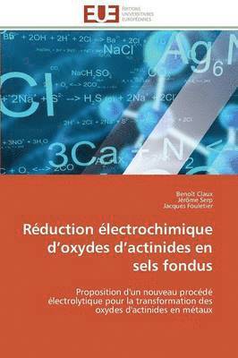 Collectif, Benoît Claux, Jérôme Serp, Jacques Fouletier - R�duction �lectrochimique D Oxydes D Actinides En Sels Fondus, Häftad