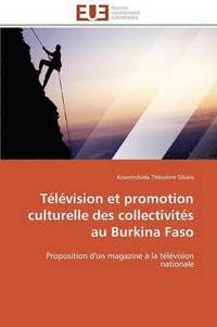 bokomslag T l vision Et Promotion Culturelle Des Collectivit s Au Burkina Faso