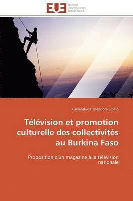 Sibalo-K, SIBALO-K, Kiswendsida Théodore Sibalo - T�l�vision Et Promotion Culturelle Des Collectivit�s Au Burkina Faso, Häftad