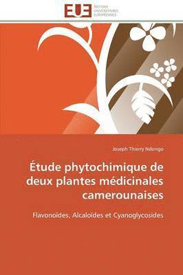 bokomslag  tude Phytochimique de Deux Plantes M dicinales Camerounaises