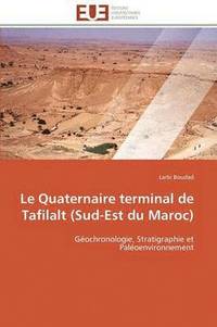 bokomslag Le Quaternaire Terminal de Tafilalt (Sud-Est Du Maroc)