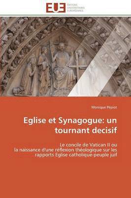 Eglise Et Synagogue: Un Tournant Decisif 1