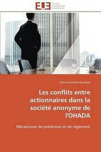 bokomslag Les Conflits Entre Actionnaires Dans La Soci t  Anonyme de l'Ohada