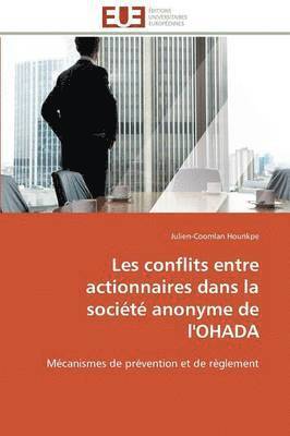Les Conflits Entre Actionnaires Dans La Soci�t� Anonyme de l'Ohada