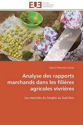 bokomslag Analyse Des Rapports Marchands Dans Les Fili?res Agricoles Vivri?res