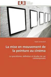 bokomslag Mise En Mouvement de la Peinture Au Cin?ma