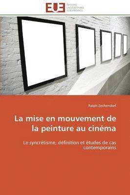 bokomslag Mise En Mouvement de la Peinture Au Cin?ma