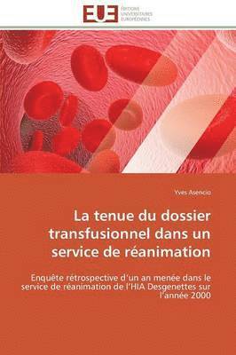 Asencio-Y, ASENCIO-Y, Yves Asencio - Tenue Du Dossier Transfusionnel Dans Un Service de R�animation, Häftad