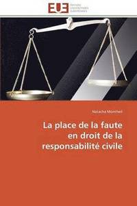 bokomslag La Place de la Faute En Droit de la Responsabilit  Civile