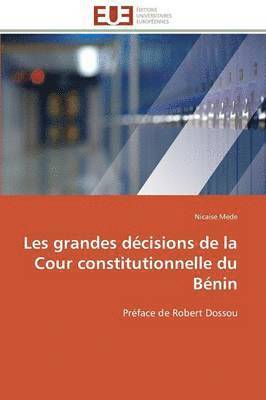 bokomslag Les Grandes D cisions de la Cour Constitutionnelle Du B nin