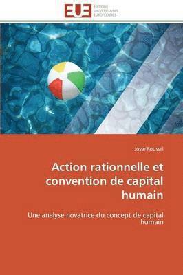 bokomslag Action Rationnelle Et Convention de Capital Humain