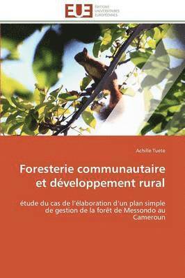 Foresterie Communautaire Et D veloppement Rural 1