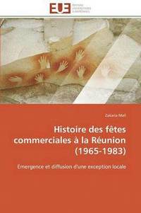 bokomslag Histoire Des F tes Commerciales   La R union (1965-1983)