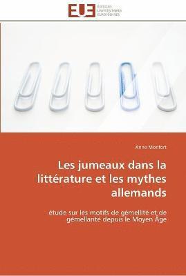 Monfort-A, MONFORT-A, Anne Monfort - Les jumeaux dans la littérature et les mythes allemands, Häftad