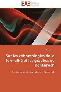 bokomslag Sur Les Cohomologies de la Formalit  Et Les Graphes de Kontsevich