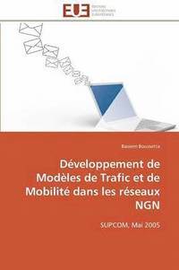 bokomslag D veloppement de Mod les de Trafic Et de Mobilit  Dans Les R seaux Ngn