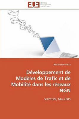 D veloppement de Mod les de Trafic Et de Mobilit  Dans Les R seaux Ngn 1