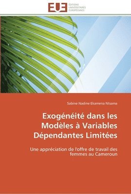 bokomslag Exogénéité dans les modèles à variables dépendantes limitées