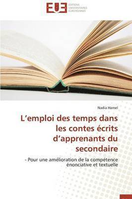 bokomslag L Emploi Des Temps Dans Les Contes ?crits D Apprenants Du Secondaire