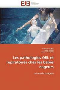 bokomslag Les Pathologies Orl Et Repiratoires Chez Les B b s Nageurs