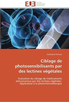 bokomslag Ciblage de photosensibilisants par des lectines vegetales