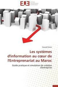 bokomslag Les Syst mes d'Information Au C Ur de l'Entreprenariat Au Maroc