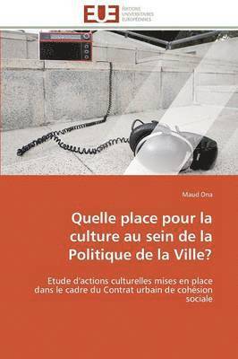 Quelle Place Pour La Culture Au Sein de la Politique de la Ville? 1