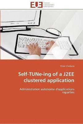 Self-tune-ing of a j2ee clustered application 1