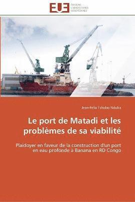 bokomslag Le port de matadi et les problemes de sa viabilite