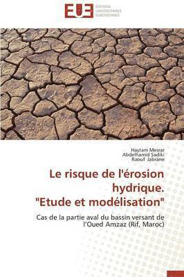 bokomslag Le Risque de l' rosion Hydrique. 'etude Et Mod lisation'