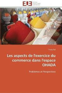 bokomslag Les aspects de l'exercice du commerce dans l'espace ohada